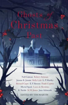 Ghosts of Christmas Past : A chilling collection of modern and classic Christmas ghost stories, Paperback / softback Book Ghosts of Christmas Past : A chilling collection of modern and classic Christmas ghost stories, Paperback / softback Book