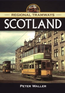 Regional Tramways - Scotland : 1940-1950s, Hardback Book Regional Tramways - Scotland : 1940-1950s, Hardback Book