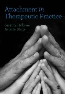 Attachment in Therapeutic Practice, Paperback / softback Book Attachment in Therapeutic Practice, Paperback / softback Book