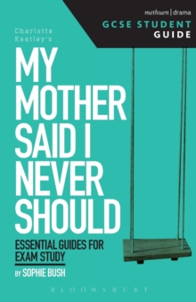 My Mother Said I Never Should GCSE Student Guide, Paperback / softback Book My Mother Said I Never Should GCSE Student Guide, Paperback / softback Book