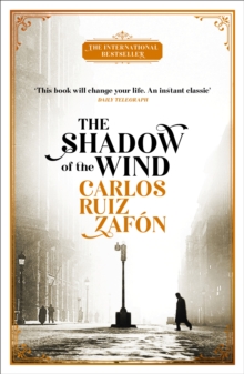 The Shadow of the Wind : The Cemetery of Forgotten Books 1, Paperback / softback Book The Shadow of the Wind : The Cemetery of Forgotten Books 1, Paperback / softback Book