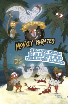 Escape from Haunted Treasure Island, Paperback / softback Book Escape from Haunted Treasure Island, Paperback / softback Book