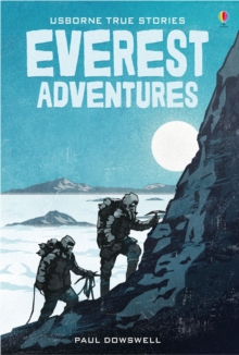 True Stories of Everest Adventures, Hardback Book True Stories of Everest Adventures, Hardback Book