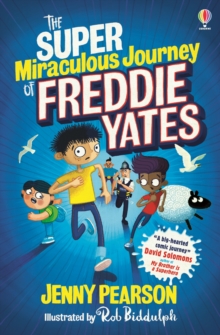 The Super Miraculous Journey of Freddie Yates, Paperback / softback Book The Super Miraculous Journey of Freddie Yates, Paperback / softback Book