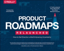 Product Roadmaps Relaunched, Paperback Book Product Roadmaps Relaunched, Paperback Book
