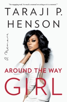 Around the Way Girl : A Memoir, Paperback Book Around the Way Girl : A Memoir, Paperback Book