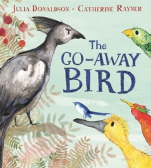 The Go-Away Bird, Paperback / softback Book The Go-Away Bird, Paperback / softback Book