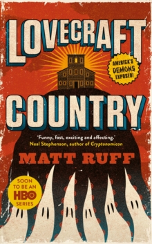Lovecraft Country, Hardback Book Lovecraft Country, Hardback Book