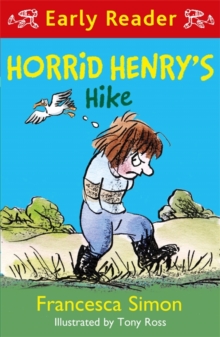 Horrid Henry Early Reader: Horrid Henry's Hike, Paperback / softback Book Horrid Henry Early Reader: Horrid Henry's Hike, Paperback / softback Book