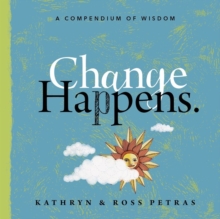Change Happens : Face It, Embrace It, and Grow with It, Paperback / softback Book Change Happens : Face It, Embrace It, and Grow with It, Paperback / softback Book