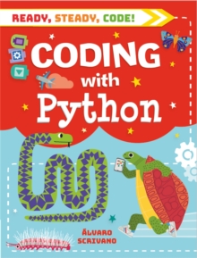 Ready, Steady, Code!: Coding with Python, Hardback Book Ready, Steady, Code!: Coding with Python, Hardback Book