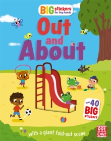 Big Stickers for Tiny Hands: Out and About : With scenes, activities and a giant fold-out picture, Paperback / softback Book Big Stickers for Tiny Hands: Out and About : With scenes, activities and a giant fold-out picture, Paperback / softback Book