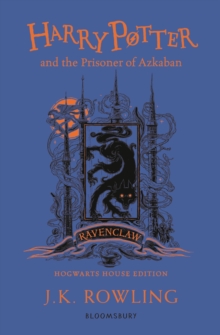 Harry Potter and the Prisoner of Azkaban - Ravenclaw Edition, Paperback / softback Book Harry Potter and the Prisoner of Azkaban - Ravenclaw Edition, Paperback / softback Book
