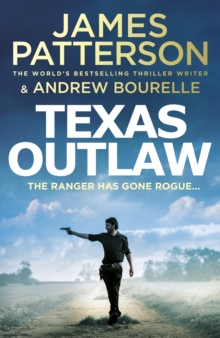 Texas Outlaw : The Ranger has gone rogue..., Hardback Book Texas Outlaw : The Ranger has gone rogue..., Hardback Book