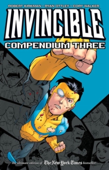Invincible Compendium Volume 3, Paperback / softback Book Invincible Compendium Volume 3, Paperback / softback Book