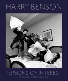 Harry Benson: Persons Of Interest, Hardback Book Harry Benson: Persons Of Interest, Hardback Book