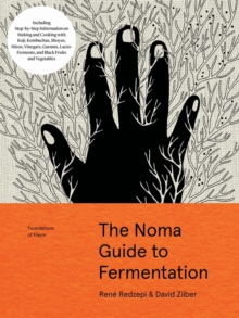 The Noma Guide to Fermentation (Foundations of Flavor), Hardback Book The Noma Guide to Fermentation (Foundations of Flavor), Hardback Book