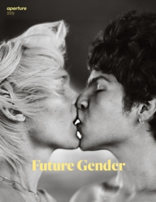 Aperture 229 : Future Gender, Paperback / softback Book Aperture 229 : Future Gender, Paperback / softback Book
