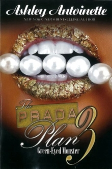 The Prada Plan 3 : Green-Eyed Monster, Paperback / softback Book The Prada Plan 3 : Green-Eyed Monster, Paperback / softback Book