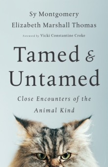 Tamed and Untamed : Brief Encounters of the Animal Kind, Paperback Book Tamed and Untamed : Brief Encounters of the Animal Kind, Paperback Book