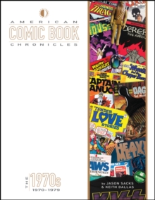 American Comic Book Chronicles: The 1970s, Hardback Book American Comic Book Chronicles: The 1970s, Hardback Book