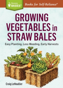 Growing Vegetables in Straw Bales, Paperback / softback Book Growing Vegetables in Straw Bales, Paperback / softback Book
