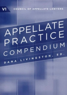 The Appellate Practice Compendium, Paperback / softback Book The Appellate Practice Compendium, Paperback / softback Book