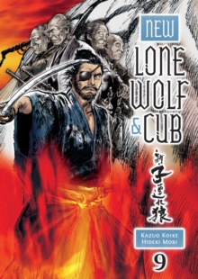 New Lone Wolf And Cub Volume 9, Paperback / softback Book New Lone Wolf And Cub Volume 9, Paperback / softback Book