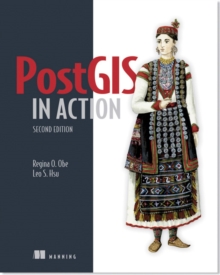 PostGIS in Action, Paperback / softback Book PostGIS in Action, Paperback / softback Book