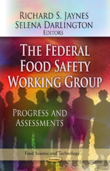 Federal Food Safety Working Group : Progress & Assessments, Paperback / softback Book Federal Food Safety Working Group : Progress & Assessments, Paperback / softback Book