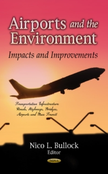 Airports & the Environment : Impacts & Improvements, Hardback Book Airports & the Environment : Impacts & Improvements, Hardback Book