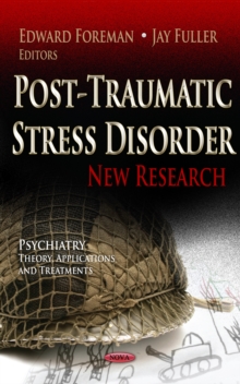 Post-Traumatic Stress Disorder : New Research, Hardback Book Post-Traumatic Stress Disorder : New Research, Hardback Book