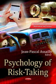Psychology of Risk-Taking, Hardback Book Psychology of Risk-Taking, Hardback Book