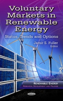 Voluntary Markets in Renewable Energy : Status, Trends & Options, Hardback Book Voluntary Markets in Renewable Energy : Status, Trends & Options, Hardback Book