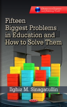 Fifteen Biggest Problems in Education & How to Solve Them, Hardback Book Fifteen Biggest Problems in Education & How to Solve Them, Hardback Book