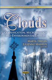 Clouds : Classification, Microbiology & Environmental Effects, Paperback / softback Book Clouds : Classification, Microbiology & Environmental Effects, Paperback / softback Book