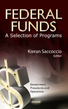 Federal Funds : A Selection of Programs, Hardback Book Federal Funds : A Selection of Programs, Hardback Book