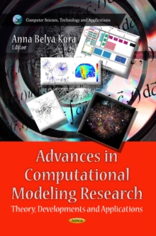 Advances in Computational Modeling Research : Theory, Developments & Applications, Hardback Book Advances in Computational Modeling Research : Theory, Developments & Applications, Hardback Book