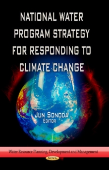 National Water Program Strategy for Responding to Climate Change, Hardback Book National Water Program Strategy for Responding to Climate Change, Hardback Book