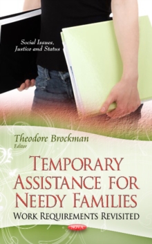 Temporary Assistance for Needy Families : Work Requirements Revisited, Hardback Book Temporary Assistance for Needy Families : Work Requirements Revisited, Hardback Book