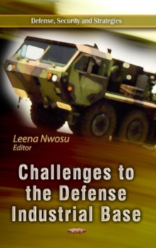 Challenges to the Defense Industrial Base, Hardback Book Challenges to the Defense Industrial Base, Hardback Book