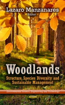 Woodlands : Structure, Species Diversity & Sustainable Management, Hardback Book Woodlands : Structure, Species Diversity & Sustainable Management, Hardback Book
