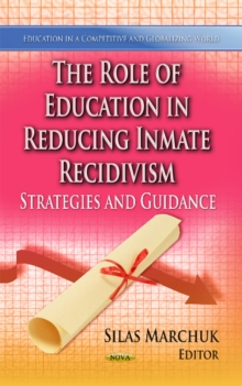 Role of Education in Reducing Inmate Recidivism : Strategies & Guidance, Hardback Book Role of Education in Reducing Inmate Recidivism : Strategies & Guidance, Hardback Book
