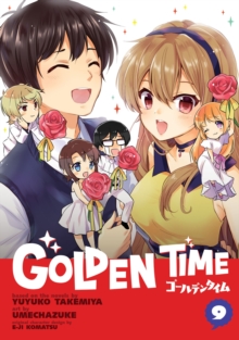 Golden Time Vol. 9, Paperback / softback Book Golden Time Vol. 9, Paperback / softback Book
