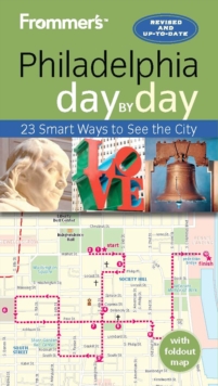 Frommer's Philadelphia day by day, Paperback / softback Book Frommer's Philadelphia day by day, Paperback / softback Book