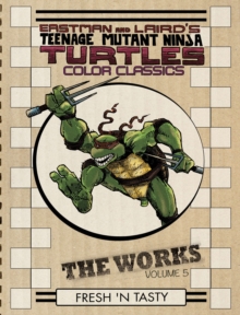 Teenage Mutant Ninja Turtles The Works Volume 5, Hardback Book Teenage Mutant Ninja Turtles The Works Volume 5, Hardback Book