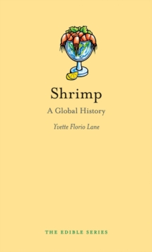 Shrimp : A Global History, Hardback Book Shrimp : A Global History, Hardback Book