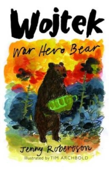Wojtek: War Hero Bear, Paperback / softback Book Wojtek: War Hero Bear, Paperback / softback Book