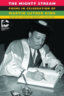 The Mighty Stream : Poems in Celebration of Martin Luther King, Paperback Book The Mighty Stream : Poems in Celebration of Martin Luther King, Paperback Book