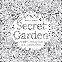 Secret Garden : An Inky Treasure Hunt, Paperback / softback Book Secret Garden : An Inky Treasure Hunt, Paperback / softback Book